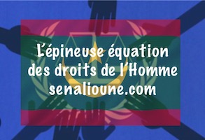 La Mauritanie et l’épineuse équation des Droits de l’Homme…